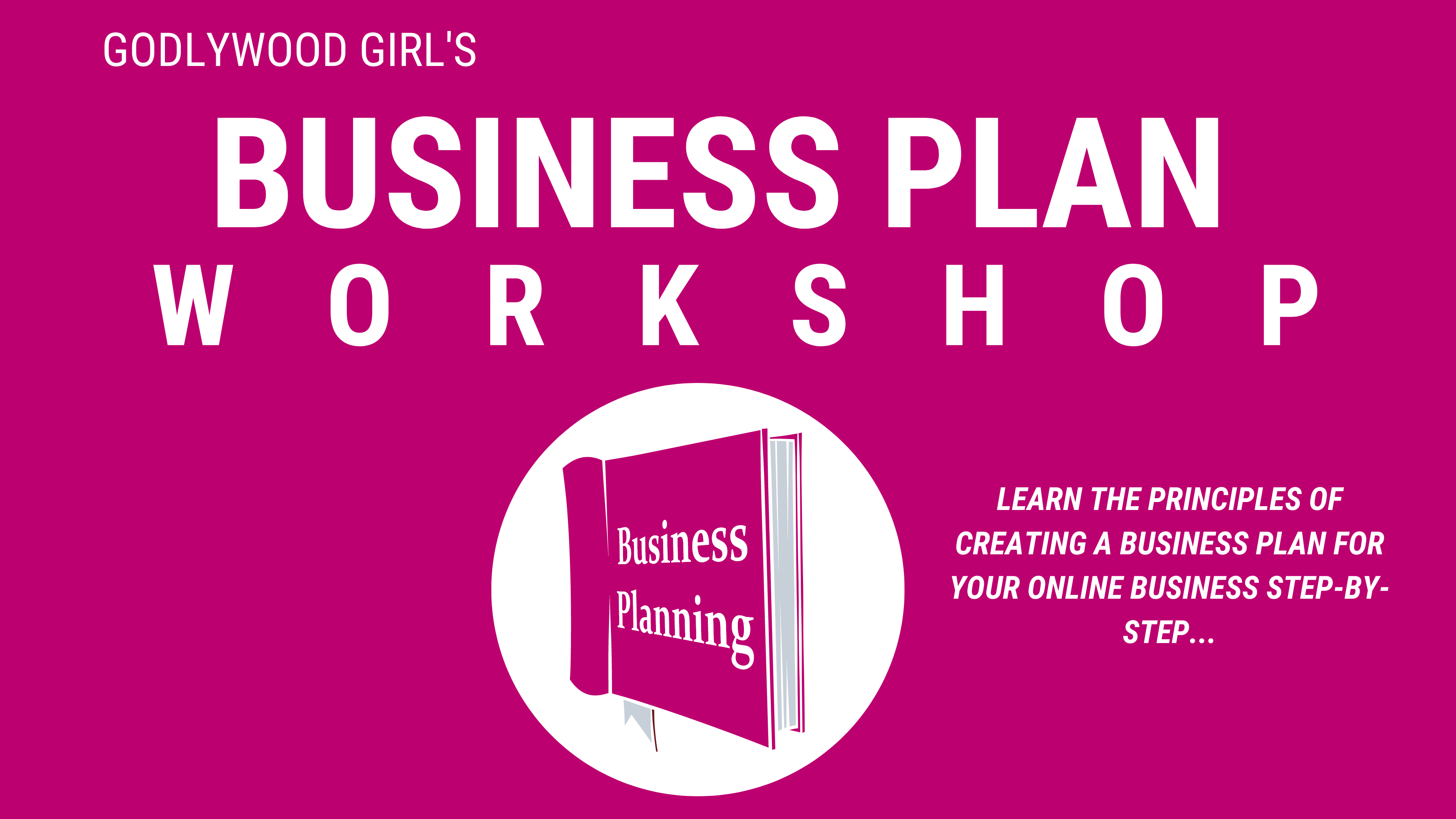 How To Create A Business Plan (Business Planning Workshop)