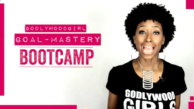 Goal Mastery Bootcamp Video 13 - Crea...