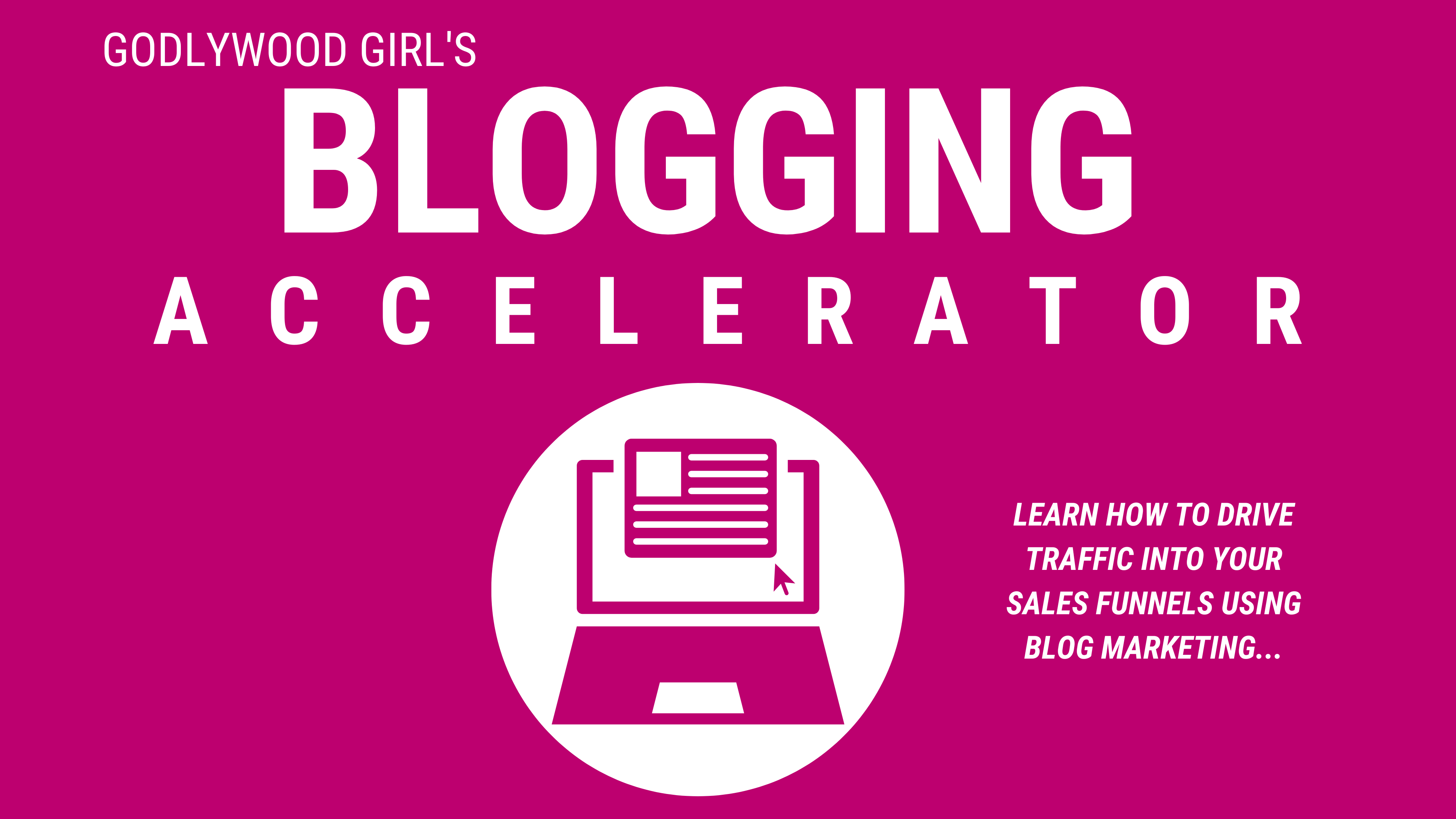 Blogging For Business Accelerator 1.0 - OLD