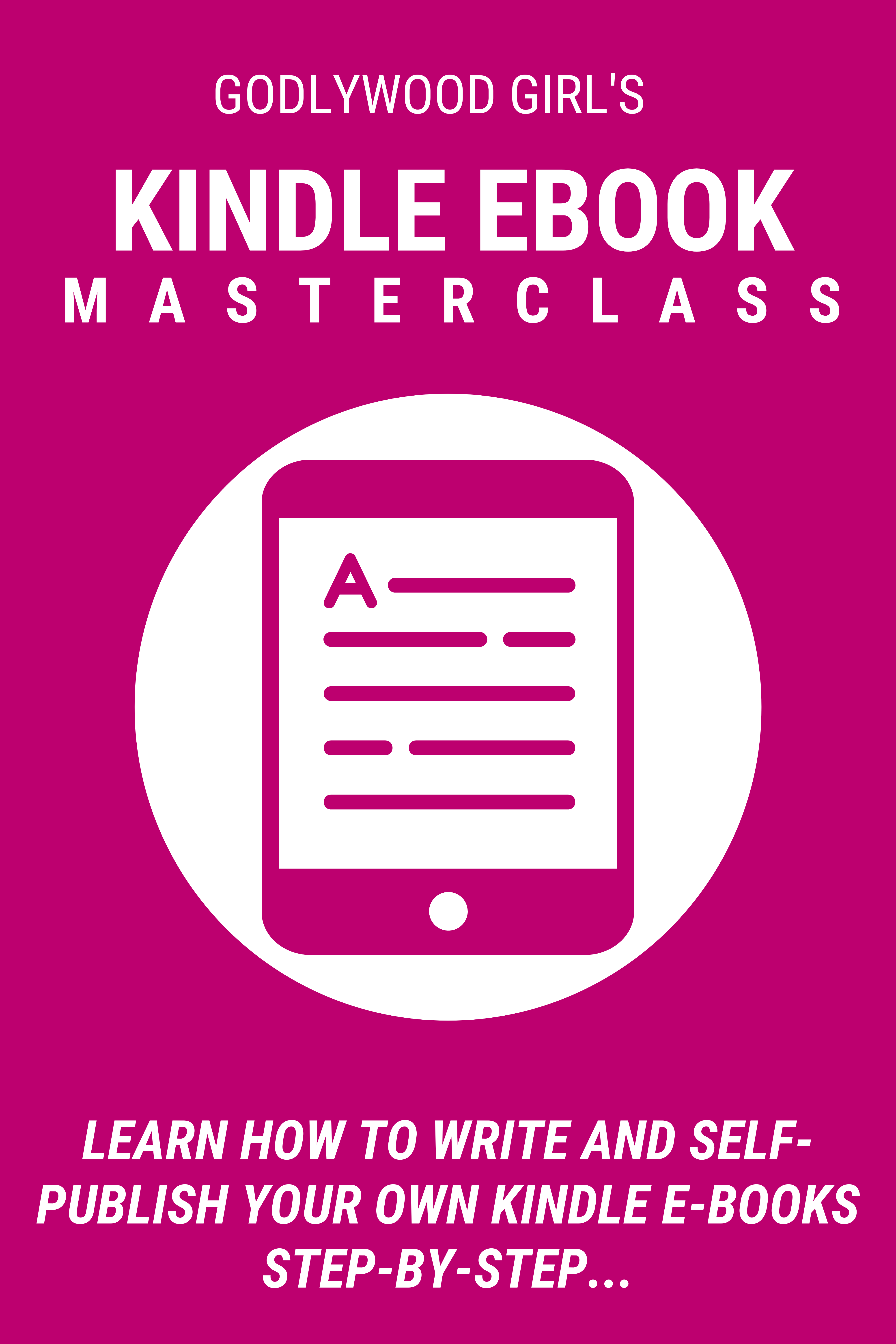 How To Write And Self-Publish Amazon Kindle eBooks (Masterclass)