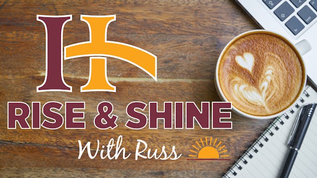 Rise and Shine with Russ Ep. 12