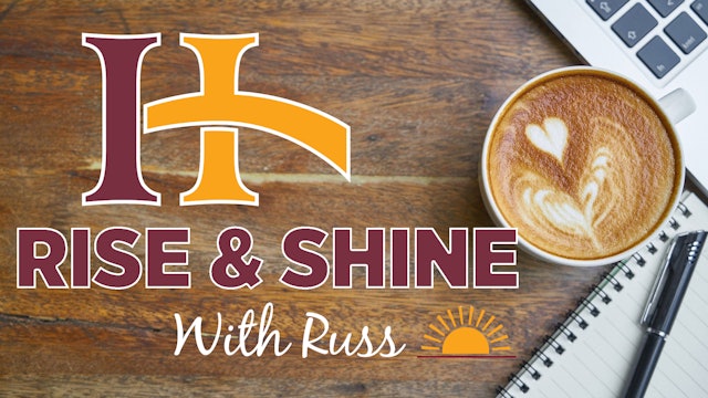 Rise and Shine with Russ 5-10-21