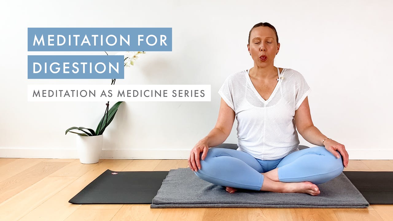 Meditation for Digestion - Meditation as Medicine ~ Sadhana Series ...