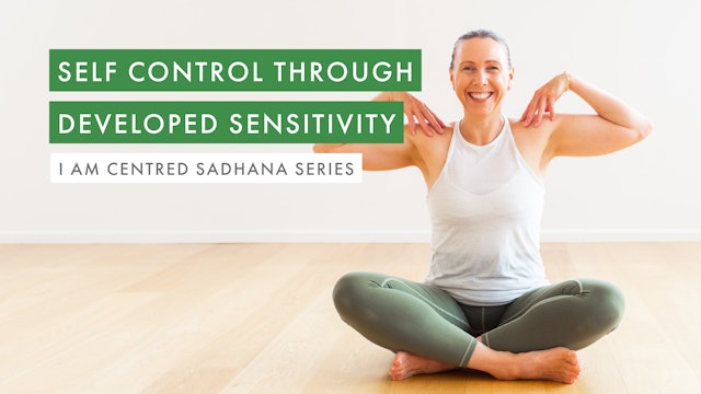Self Control through Developed Sensitivity