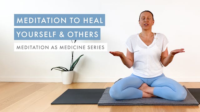 Meditation to Heal Yourself & Others