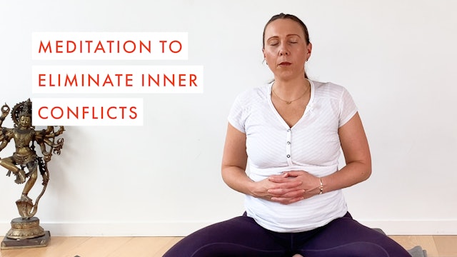 Meditation to Eliminate Inner Conflicts