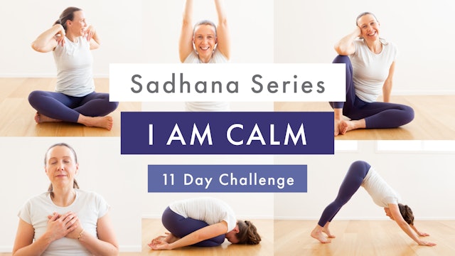 I AM CALM ~ Sadhana Series