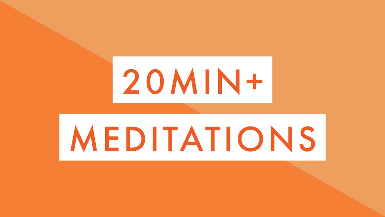20min+ Meditations