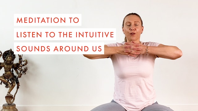 Meditation to Listen to The Intuitive Sounds Around us 