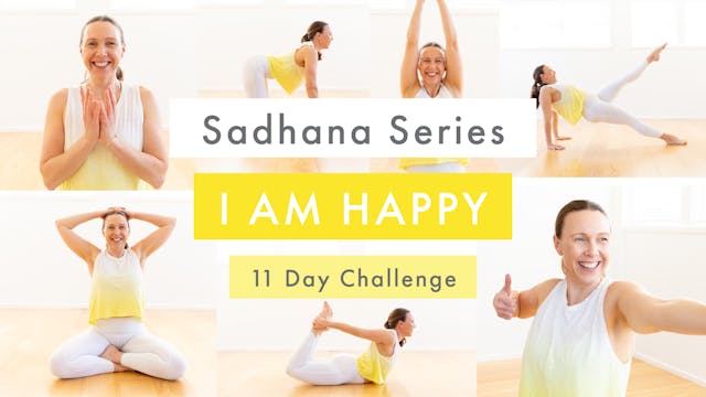 I AM HAPPY ~ Sadhana Series