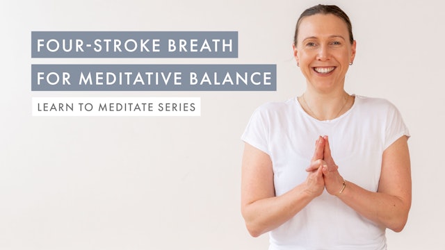 Four-Stroke Breath for Meditative Balance