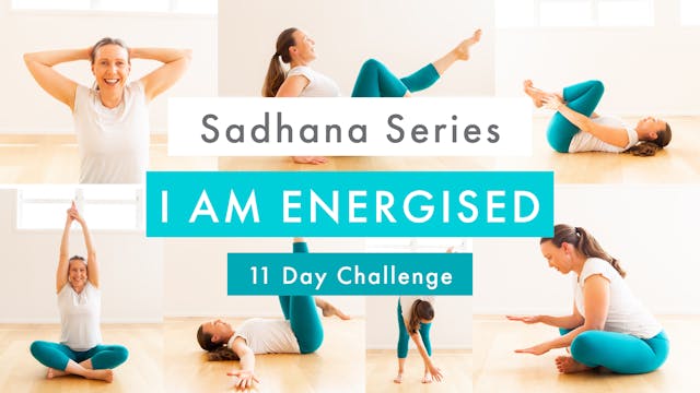 I AM ENERGISED ~ Sadhana Series