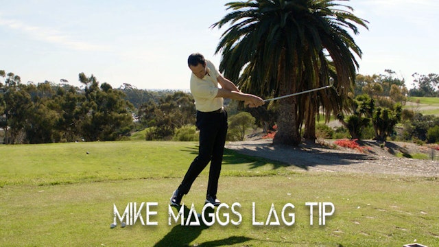 Mike Maggs: Lag Tip
