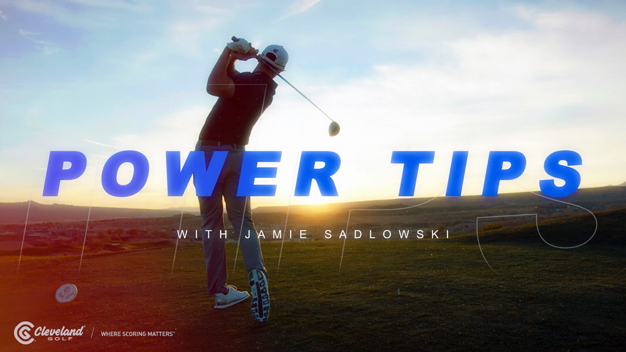 Jamie Sadlowski Power Tips Golflife