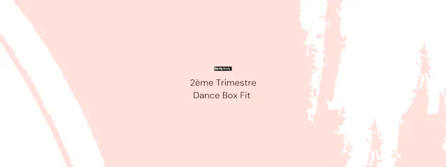 Trimestre 2 : Dance Box Fit
