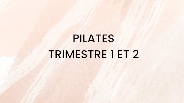 Pilates trimestre 1 et 2 