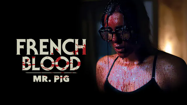 French Blood 1 Mr. Pig
