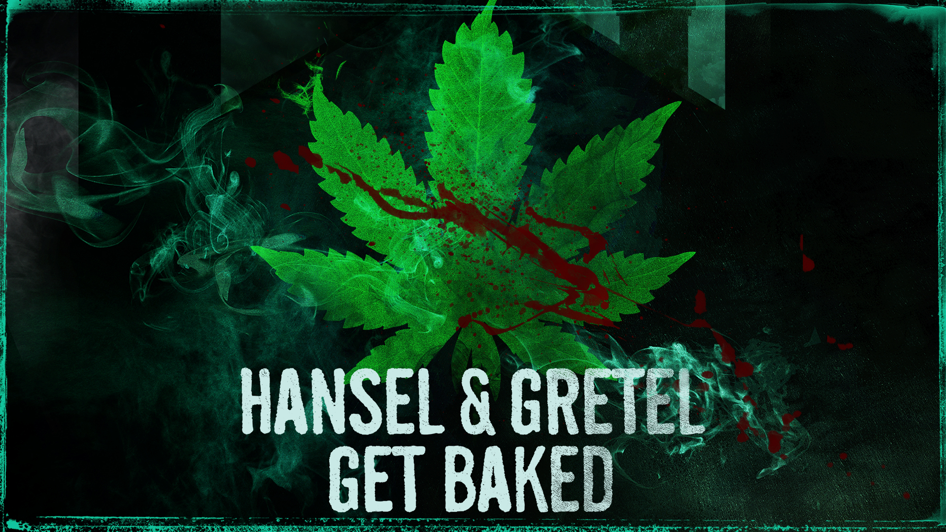 Hansel & Gretel Get Baked