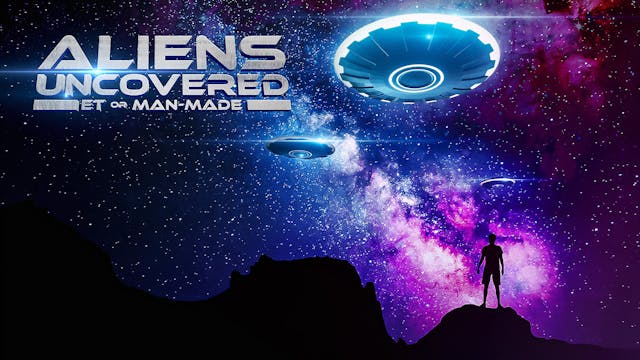 Aliens Uncovered ET Or Man-Made