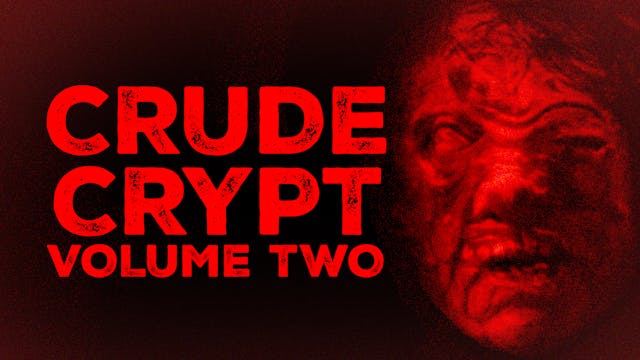 The Crude Crypt Vol. 2