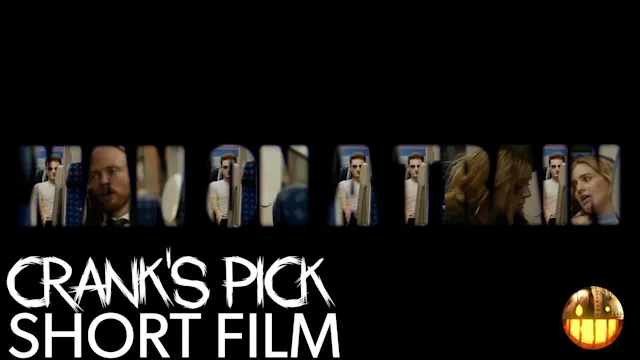 Man on a Train - Short