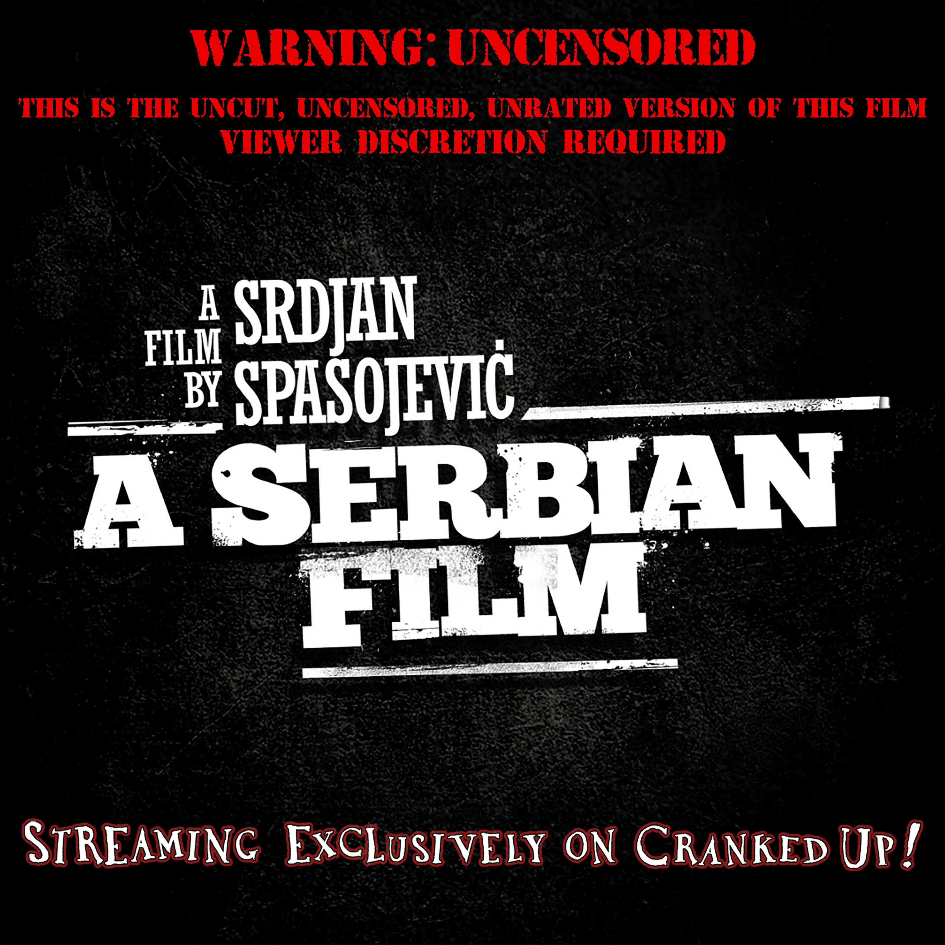 A Serbian Film (UNCENSORED, CONTROVERSIAL, EXTREME)