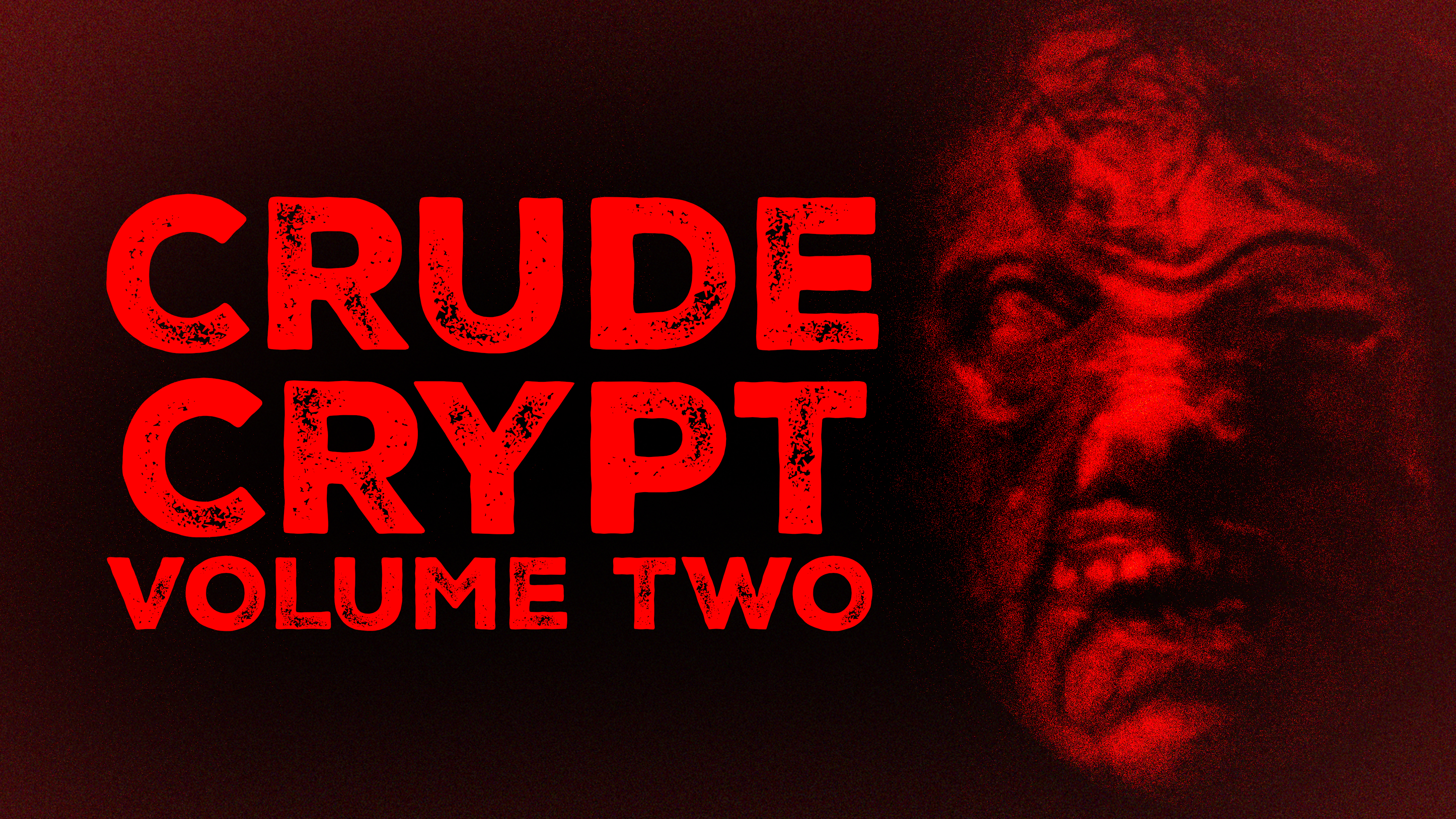 The Crude Crypt Vol. 2