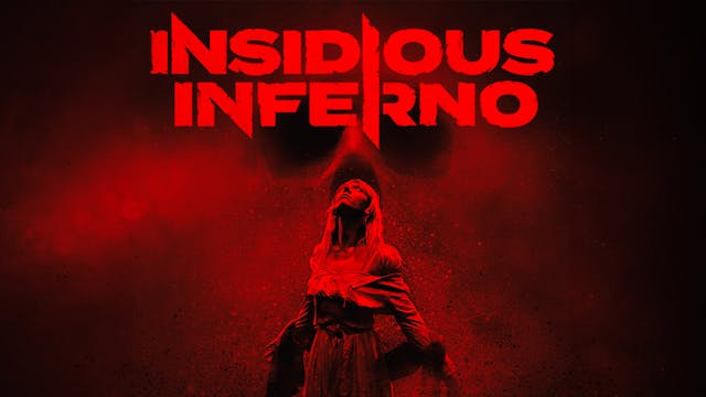 Insidious Inferno