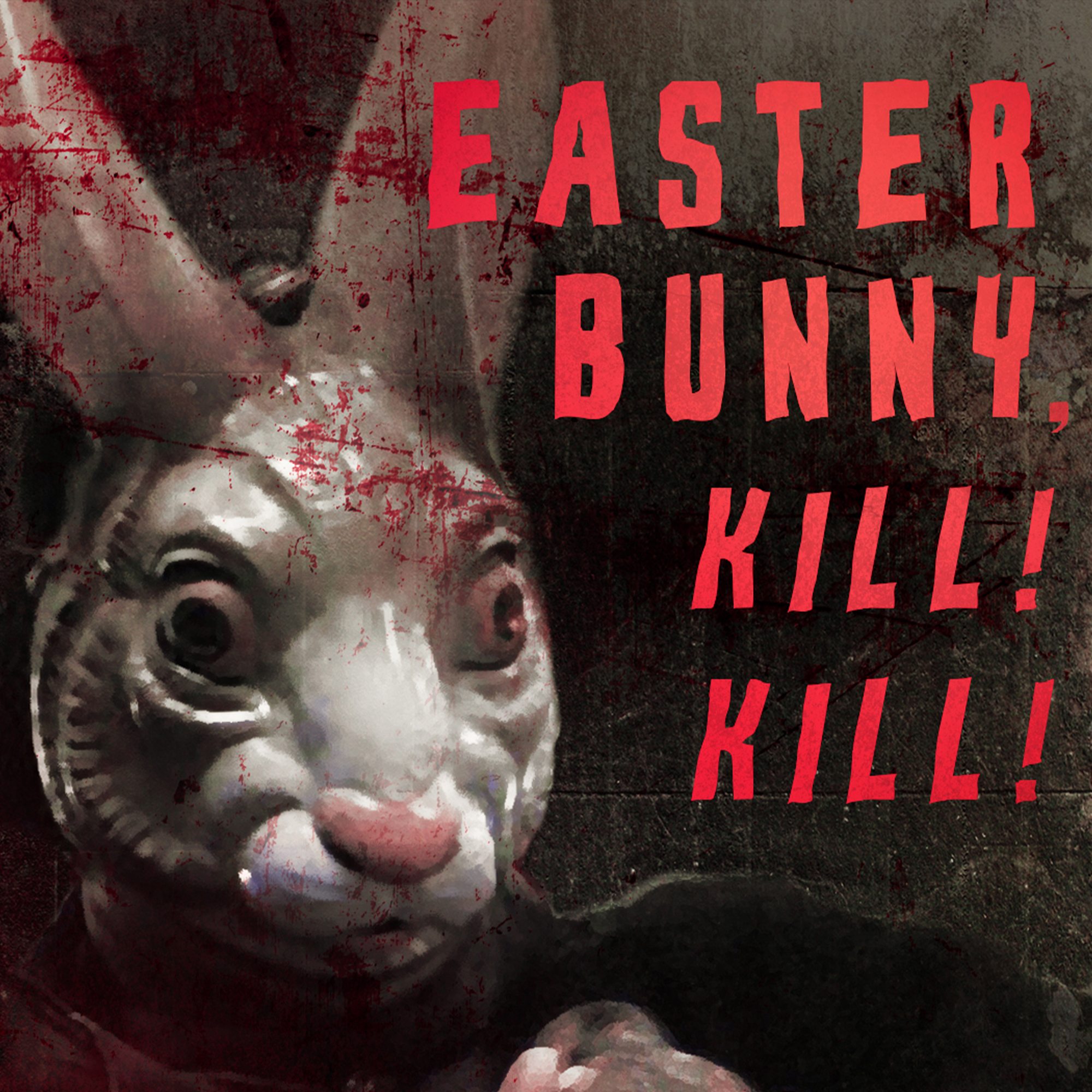 Easter Bunny, Kill! Kill!