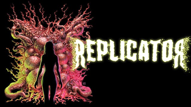 Replicator (Nightmare Transmissions Presents)