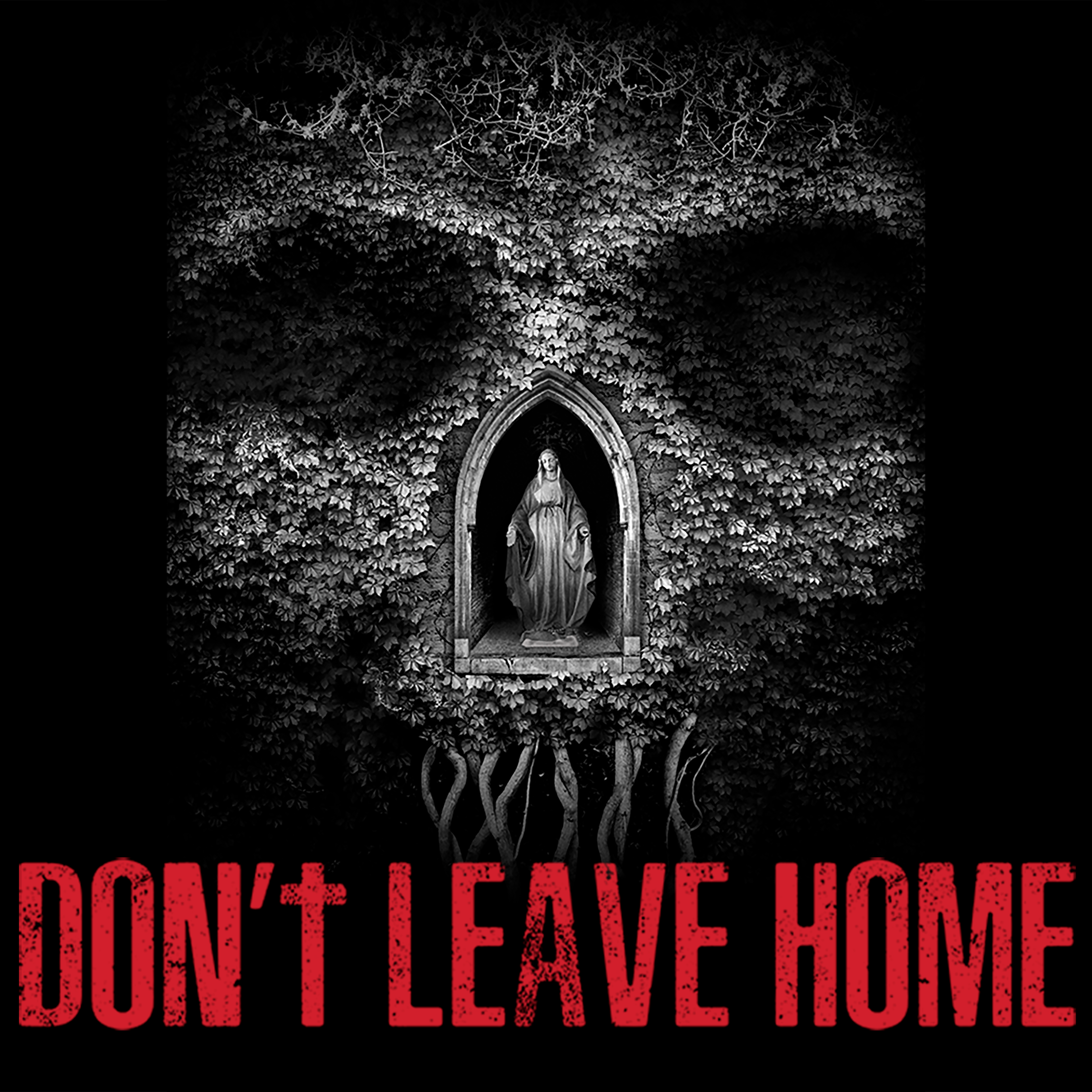 Don't Leave Home
