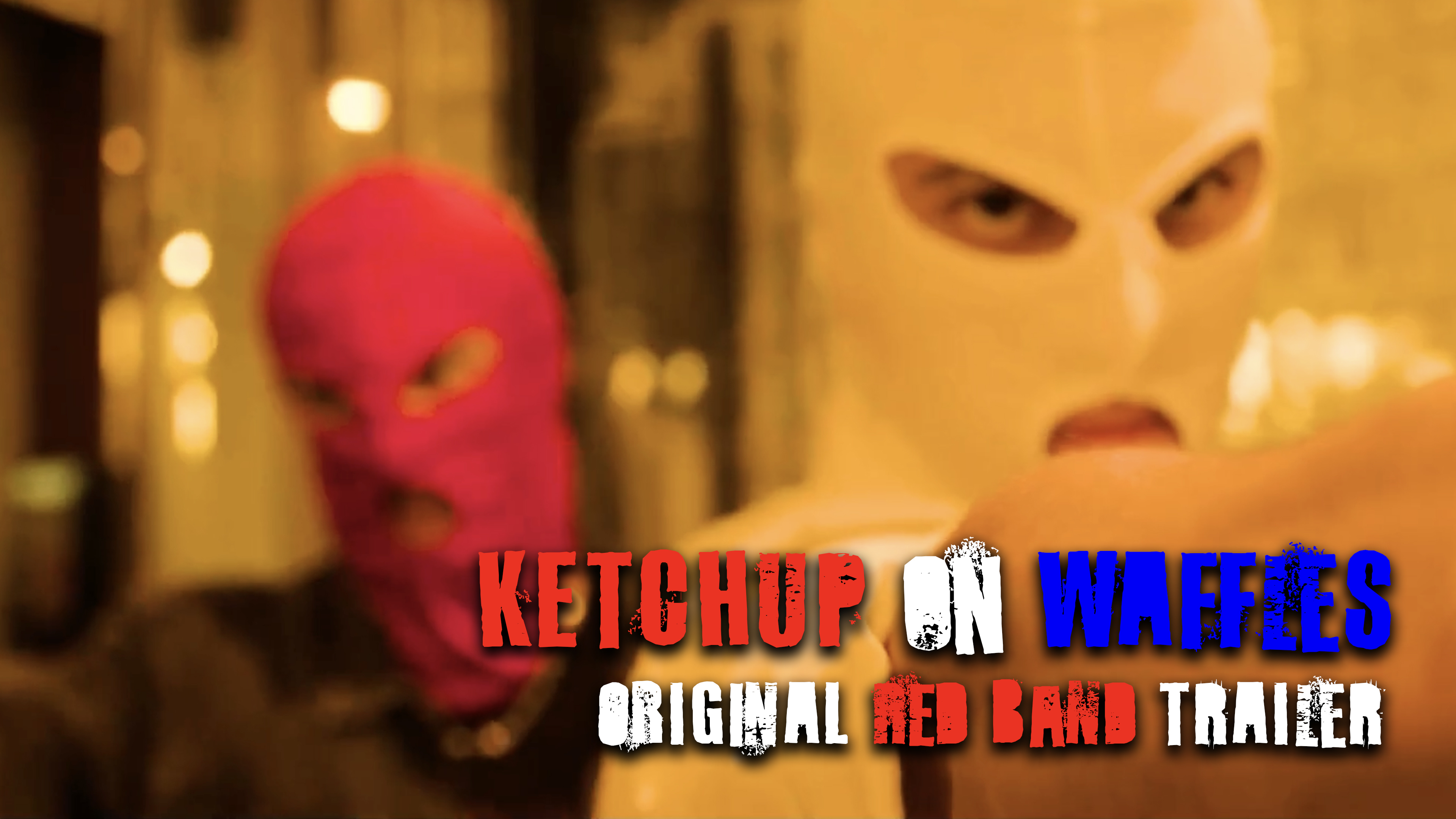 Ketchup on Waffles Red Band Trailer