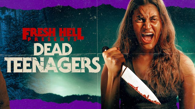 Dead Teenagers (Fresh Hell Presents)