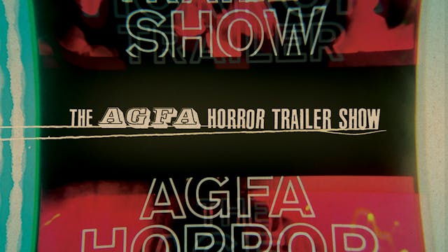 The AGFA Horror Trailer Show