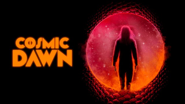 Cosmic Dawn (Rent/Buy)