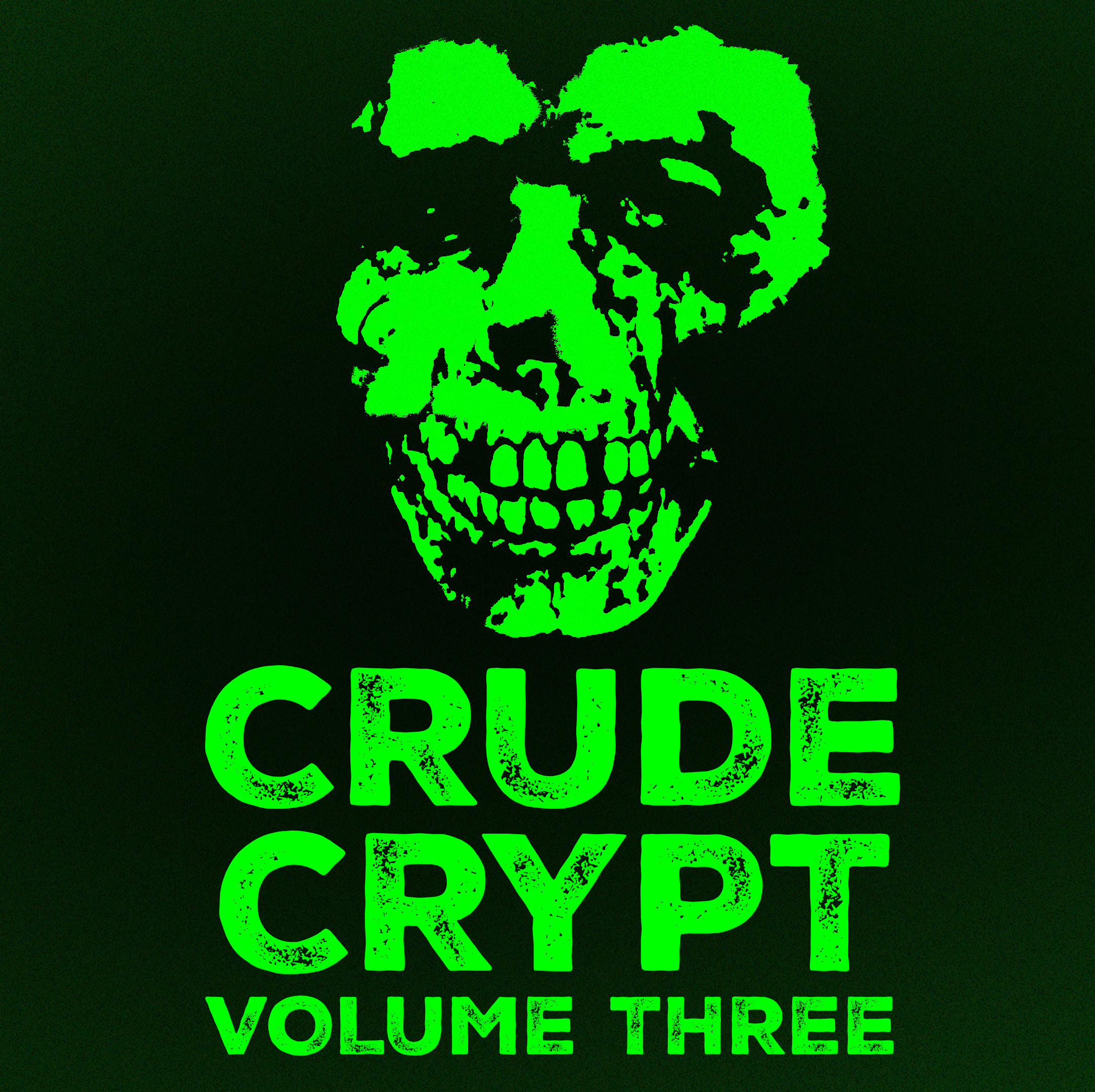 The Crude Crypt Vol. 3