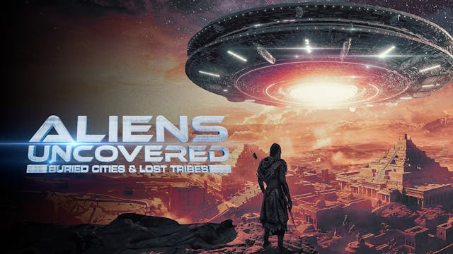 Aliens Uncovered Buried Cities and Lo...