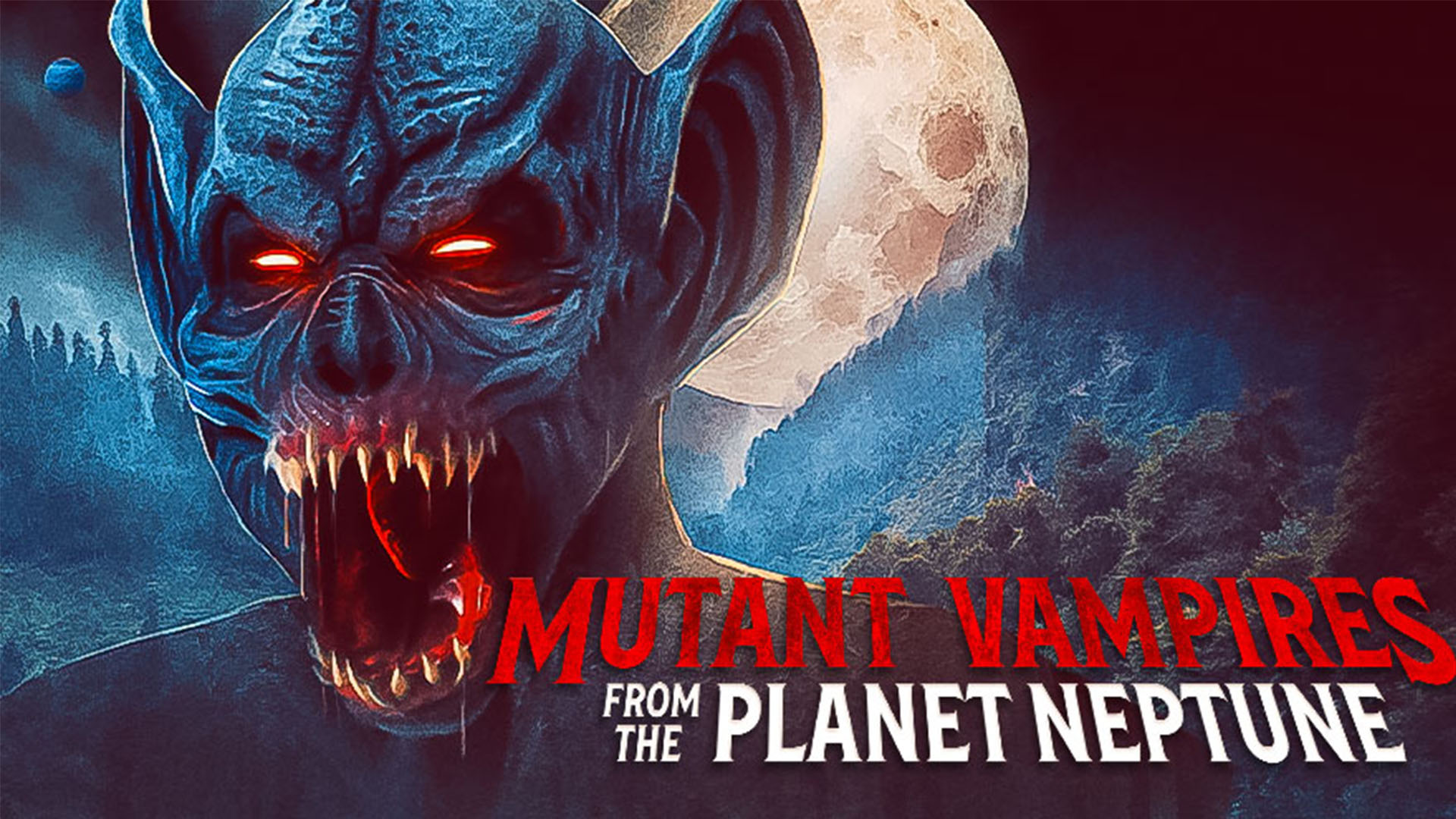Mutant Vampires from Planet Neptune