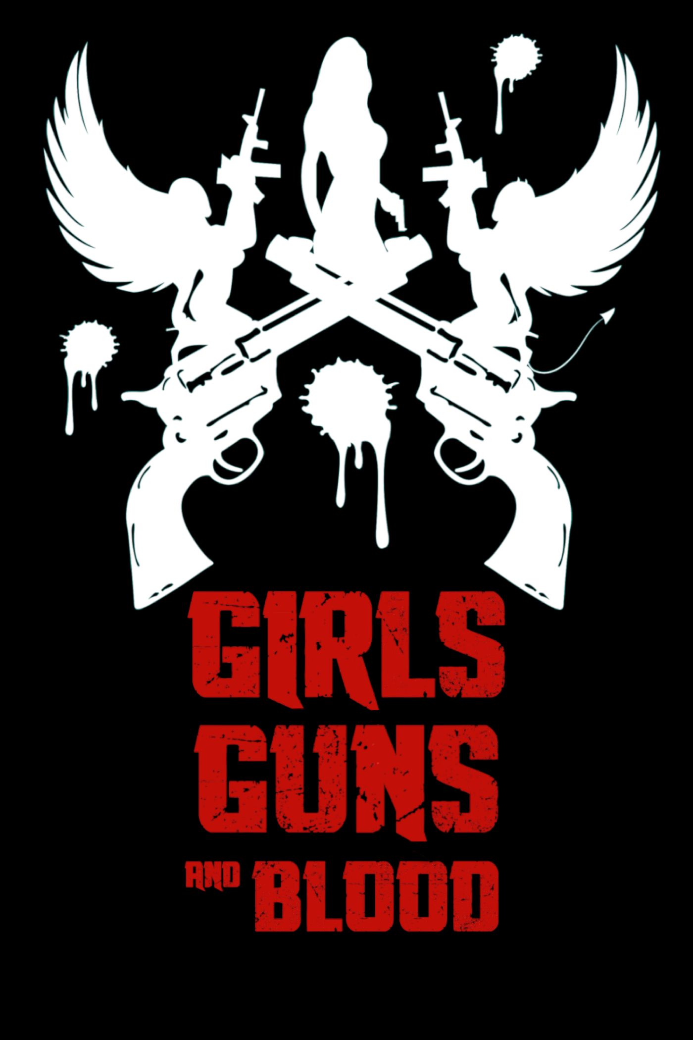 Girls Guns and Blood