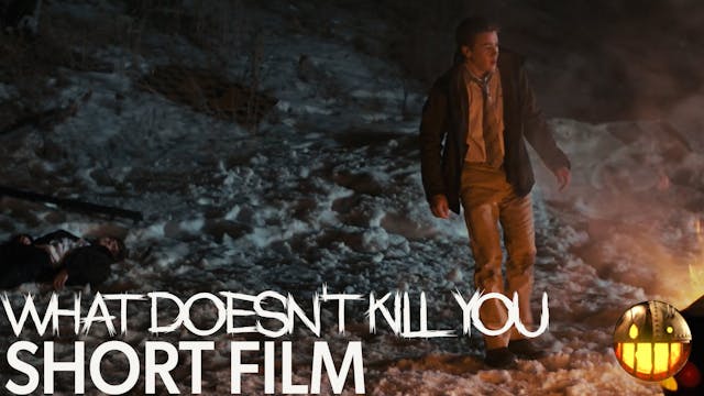 What Doesn't Kill You - Short