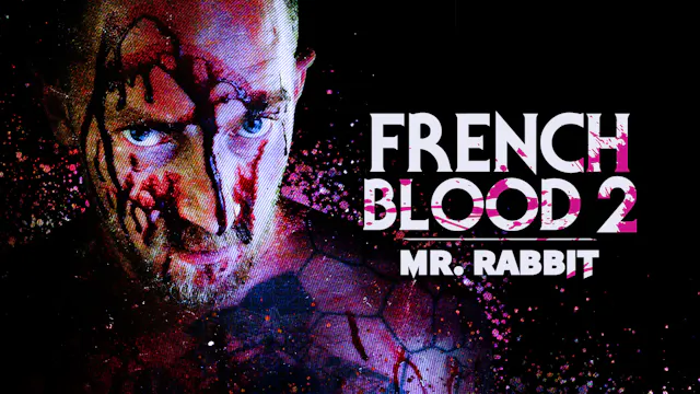 French Blood 2: Mr. Rabbit