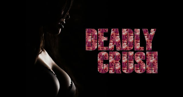 Deadly Crush