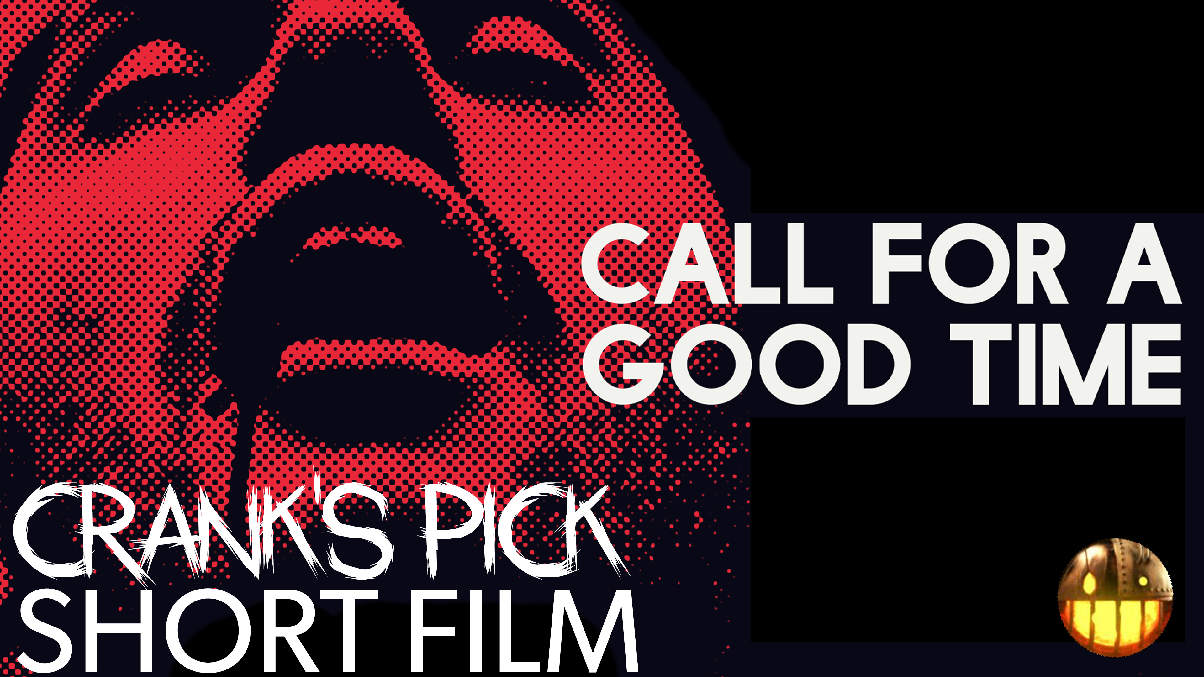 Call For A Good Time - Short