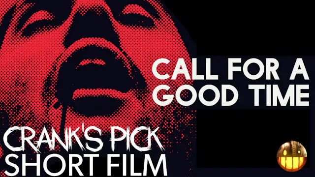 Call For A Good Time - Short
