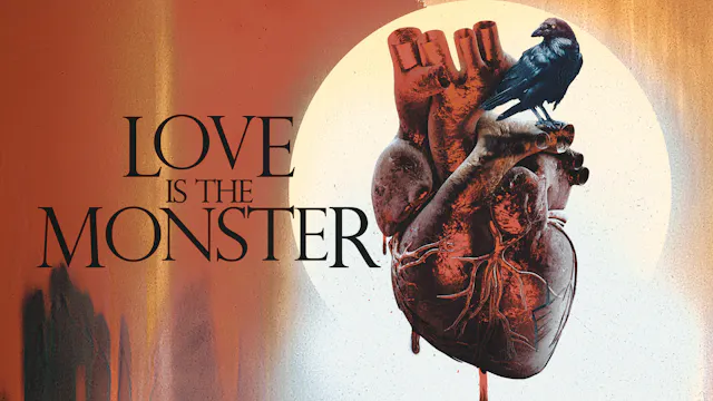 Love is the Monster