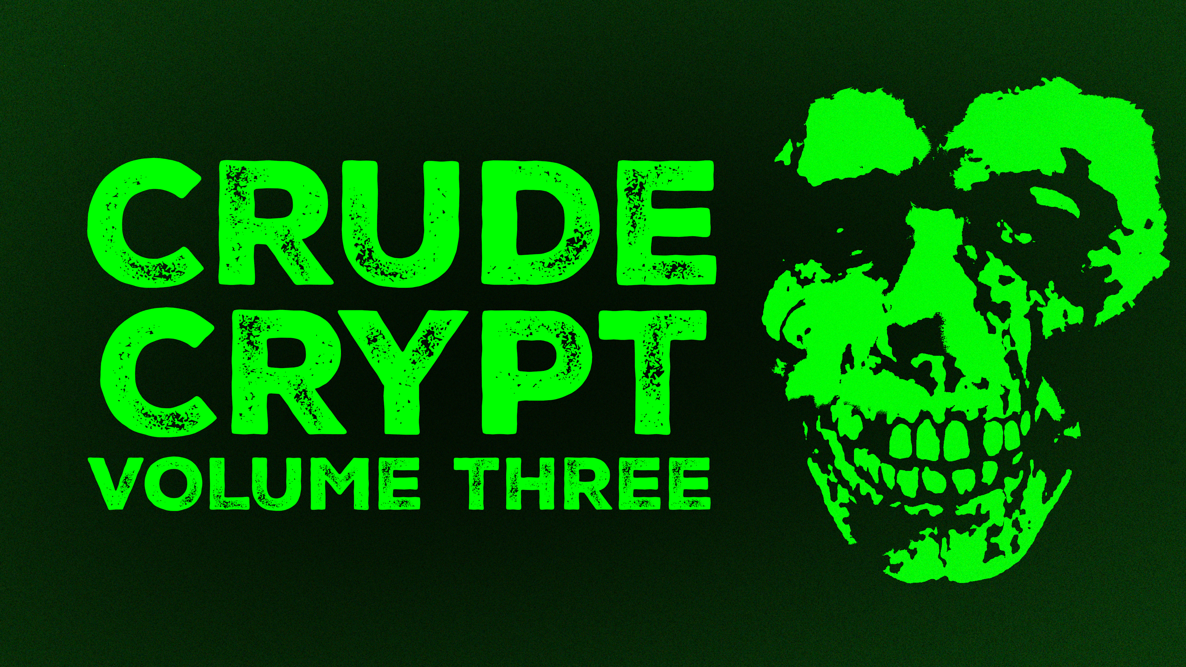 The Crude Crypt Vol. 3