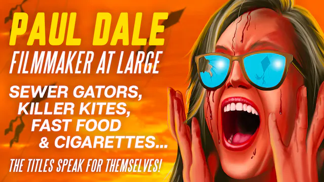 Paul Dale, Filmmaker at Large