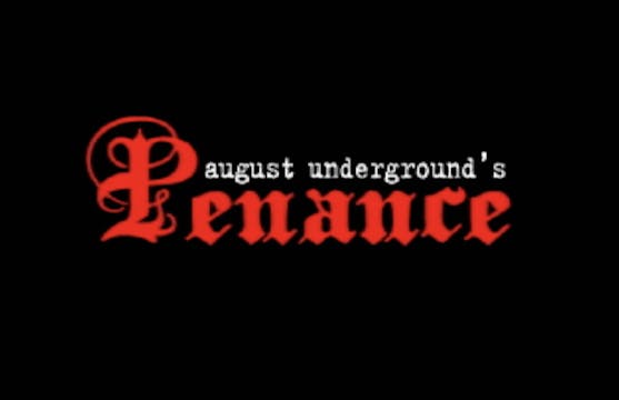 August Underground's Penance - Trailer