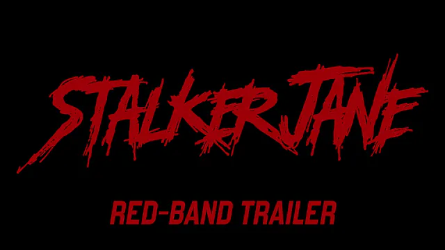 Stalker Jane - Red Band Trailer