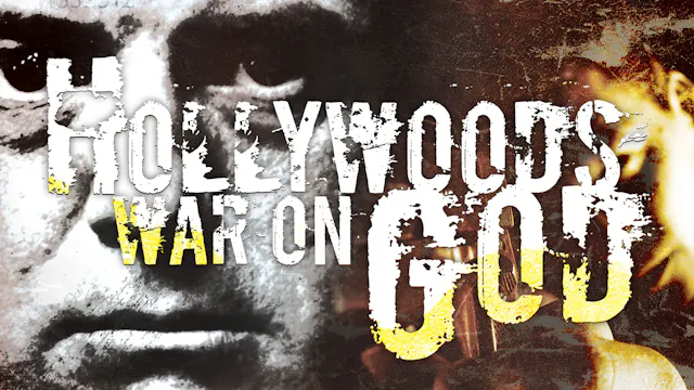 Hollywoods War on God